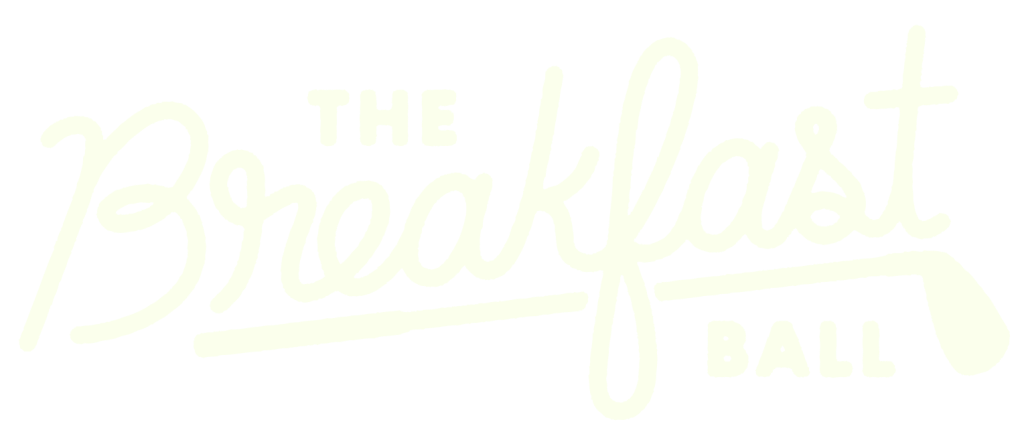 Breakfast Ball